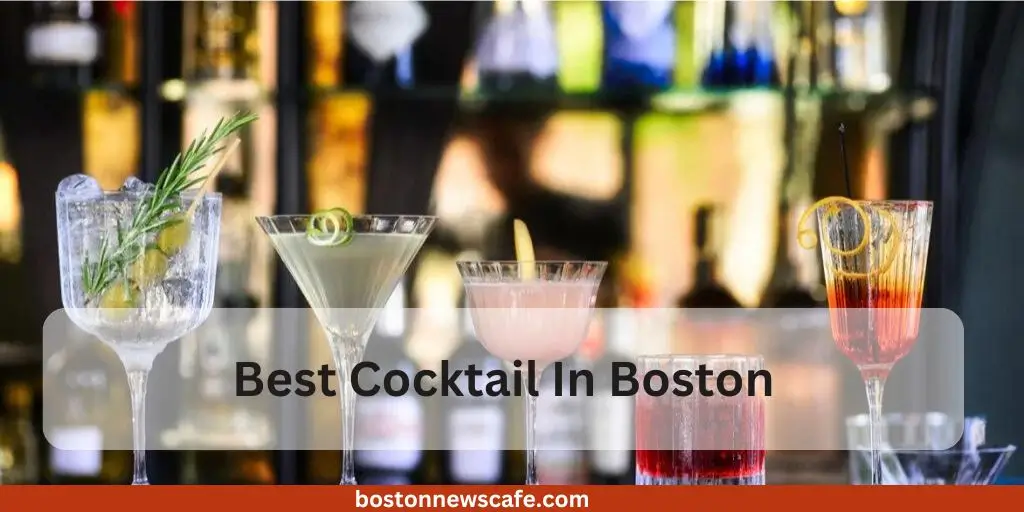 Best Cocktail In Boston 7 Best Cocktail In Boston