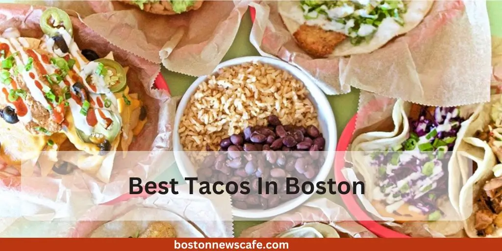 Best Tacos In Boston
